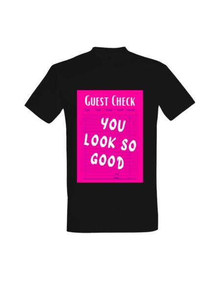 T-shirt Look So Good 1 01579