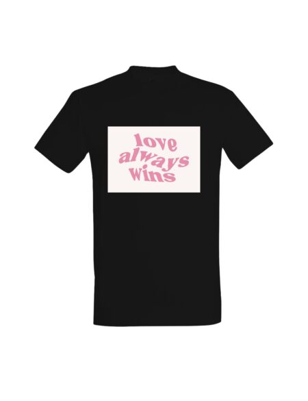 T-shirt Love Always Wins 01580